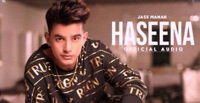 Haseena Lyrics by Jass Manak is brand new Punjabi song from his music album No Competition