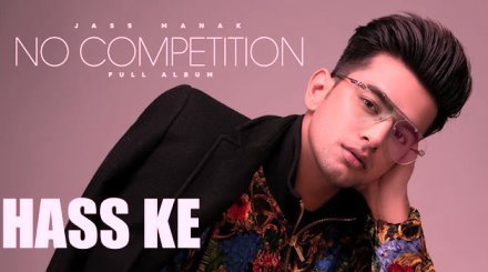HASS KE LYRICS - JASS MANAK