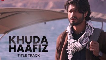 KHUDA HAAFIZ LYRICS – TITLE TRACK