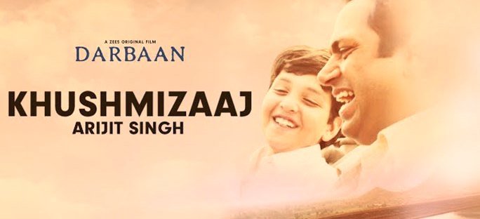 KHUSH MIZAAJ LYRICS – ARIJIT SINGH | DARBAAN