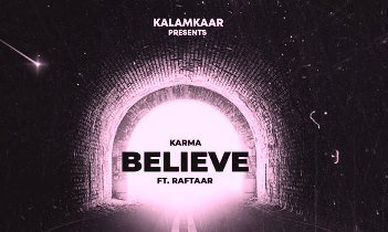 JO TU CHAHEGA BELIEVE LYRICS – KARMA | RAFTAAR