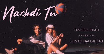 NACHDI TU LYRICS – TANZEEL KHAN