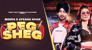 PEG SHEG LYRICS – AFSANA KHAN | MINDA