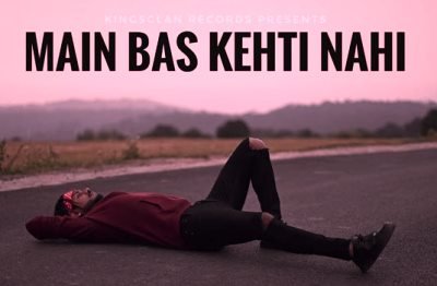 MAIN BAS KEHTI NAHI LYRICS – KING