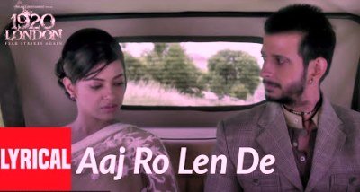AAJ RO LEN DE LYRICS - 1920 London