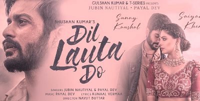 Dil Lauta Do Lyrics by Jubin Nautiyal and Payal Dev from latest Hindi song