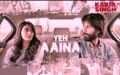 YEH AAINA LYRICS - Kabir Singh