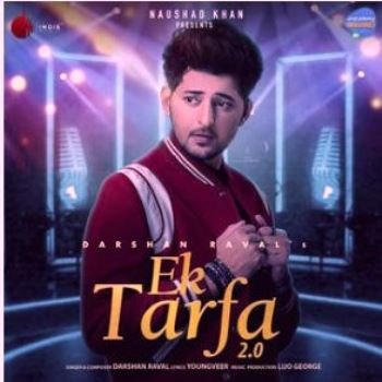 Ek Tarfa 2.0 Lyrics Darshan Raval is latest Punjabi song
