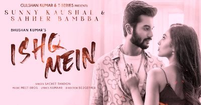 Ishq Mein Lyrics by Sachet Tandon from hindi song