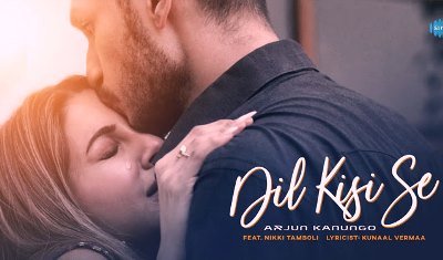 Dil Kisi Se Lyrics by Arjun Kanungo