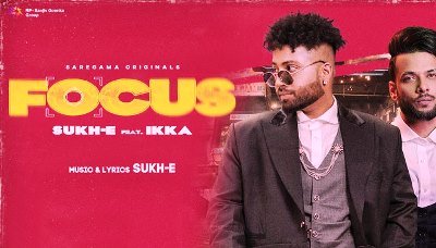 Focus Lyrics by Sukhe and Ikka