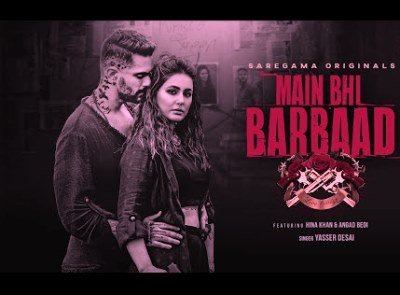 Main Bhi Barbaad Lyrics Sung by Yasser Desai