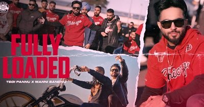 Fully Loaded Lyrics by Tegi Pannu
