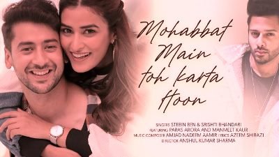 Mohabbat Main Toh Karta Hoon Lyrics by Stebin Ben, Srishti Bhandari