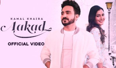 Aakad Lyrics sung By Kamal Khaira