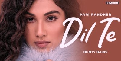 Dil Te Lyrics sung By Pari Pandher