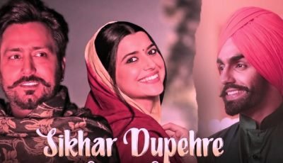 Sikhar Dupehre Lyrics sung By Ammy Virk