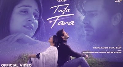 Toota Tara Lyrics sung By Nikhita Gandhi, Saaj Bhatt