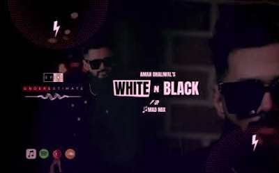 White N Black Lyrics sung By Aman Dhaliwal