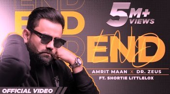 End Lyrics sung by Amrit Maan, Jaya Rohilla, Shortie Littlelox