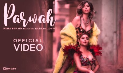 Parwah Lyrics sung By Neha Bhasin, Murishka D'cruz