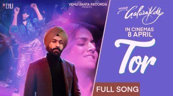 Tor Lyrics sung By Tarsem Jassar