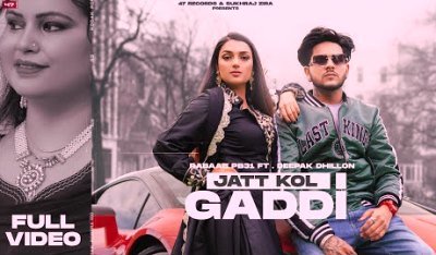 Jatt Kol Gaddi Lyrics sung by Rabaab Pb31, Deepak Dhillon