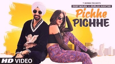 Pichhe Pichhe Lyrics sung by Deep Maan, Gurlez Akhtar