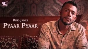 pyaar pyaar lyrics dino james