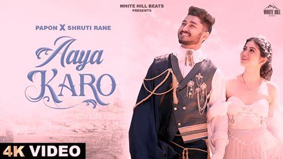 Aaya Karo Lyrics (आया करो Lyrics in Hindi) sung by Papon, Shruti Rane