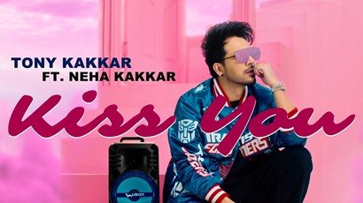 Kiss You Lyrics sung by Neha Kakkar, Tony Kakkar