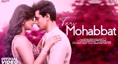 Teri Mohabbat Lyrics sung by Antara Mitra & Saaj Bhatt