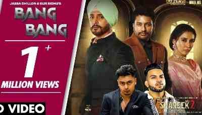 Bang Bang Lyrics sung by Jassa Dhillon, Gur Sidhu