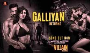 Galliyan Returns Lyrics (तेरी गलियां रिटर्न्स Lyrics In Hindi) sung by Ankit Tiwari
