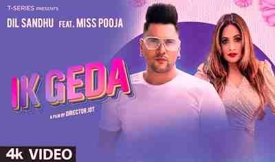 Ik Geda Lyrics sung by Dil Sandhu, Miss Pooja