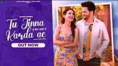Tu Jinna Karda Ae Lyrics sung by Sajjan Adeeb