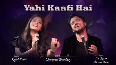 Yahi Kaafi Hai Lyrics in Hindi + English (यही काफी है Lyrics) sung by Harmaan Nazim & Gul Saxena