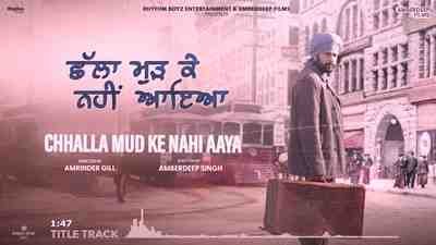 Chhalla Mud Ke Nahi Aaya Lyrics sung by Amrinder Gill