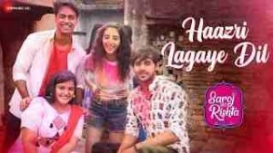 Haazri Lagaye Dil Lyrics in Hindi & English (हाज़री लगाए दिल Lyrics)