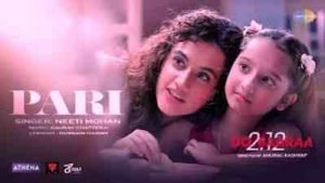 Pari Lyrics in Hindi & English (परी Lyrics) sung by Neeti Mohan
