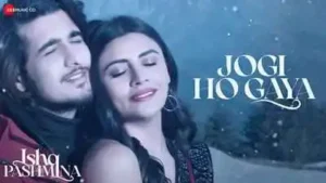 Jogi Ho Gaya Lyrics in English sung by Javed Ali & Prateeksha Srivastava
